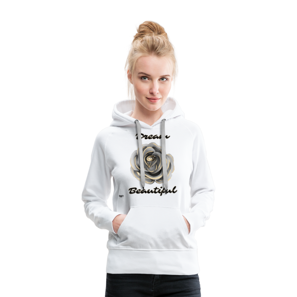 Women’s Premium Hoodie | Dream Beautiful - white