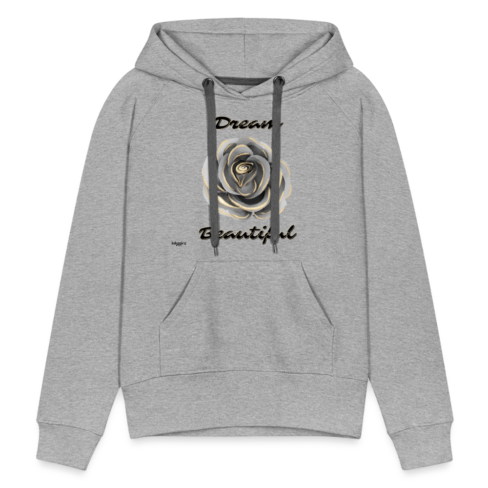 Women’s Premium Hoodie | Dream Beautiful - heather grey