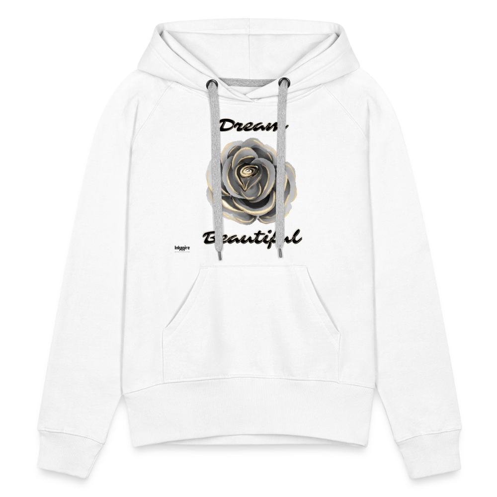 Women’s Premium Hoodie | Dream Beautiful - white