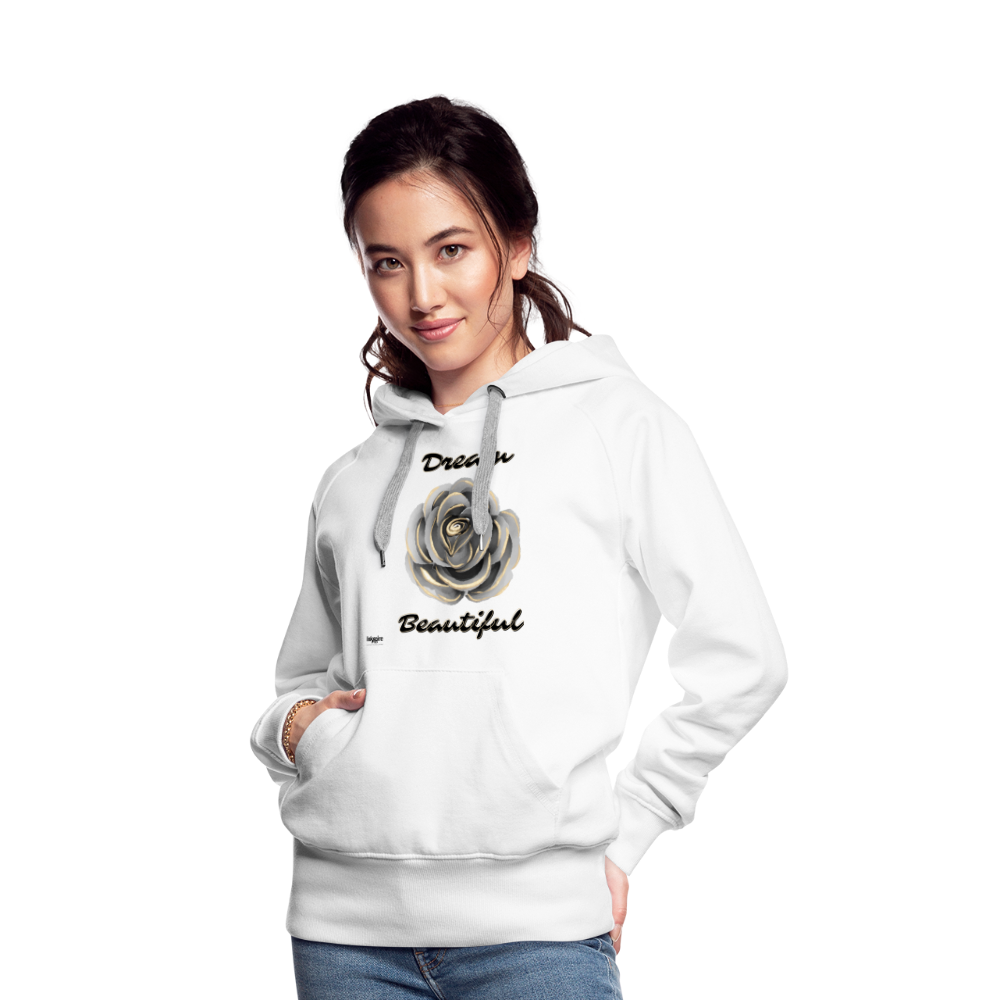 Women’s Premium Hoodie | Dream Beautiful - white