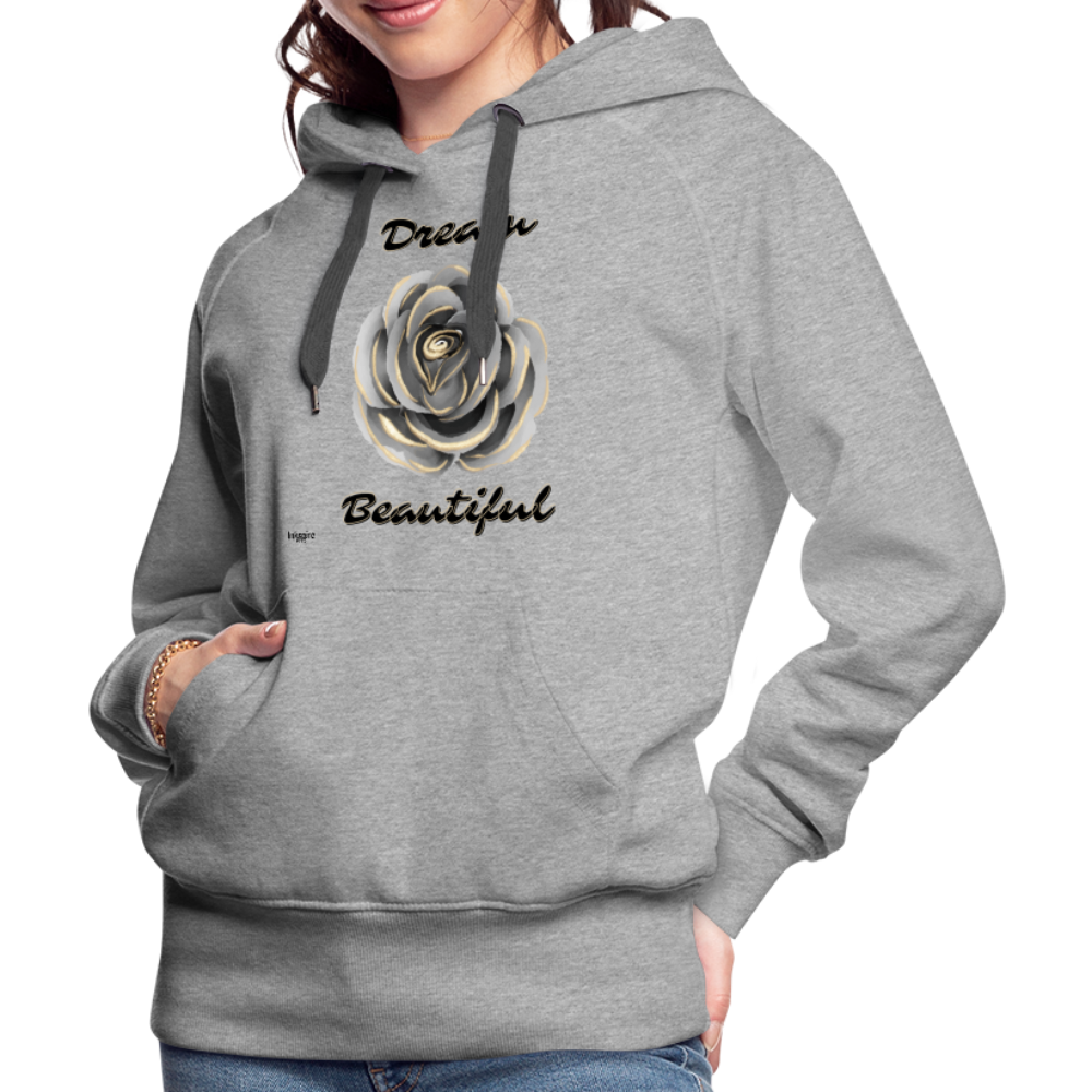 Women’s Premium Hoodie | Dream Beautiful - heather grey