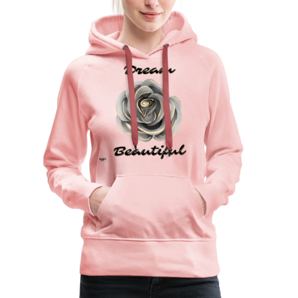 Women’s Premium Hoodie | Dream Beautiful - crystal pink