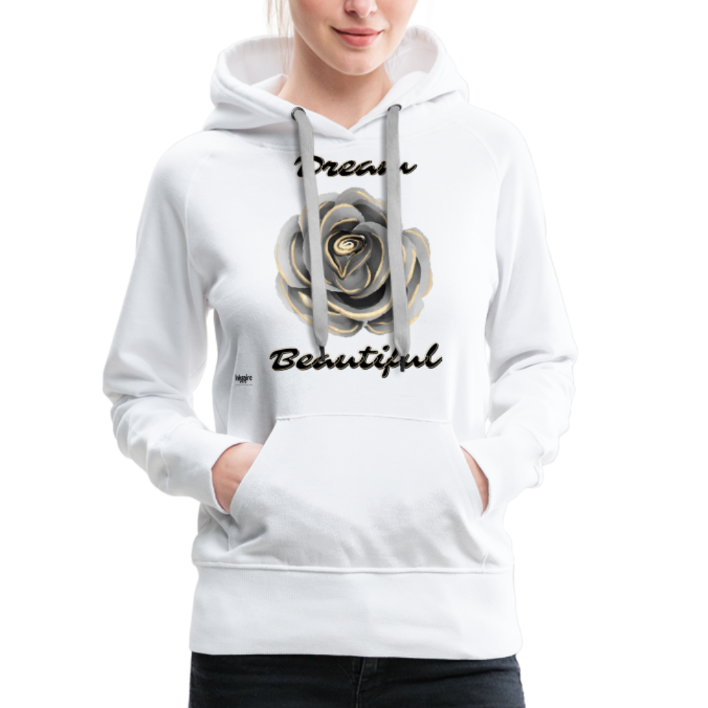 Women’s Premium Hoodie | Dream Beautiful - white