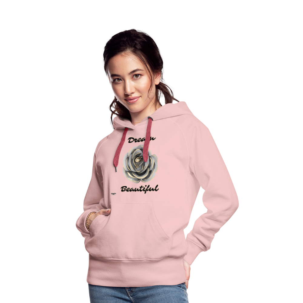 Women’s Premium Hoodie | Dream Beautiful - crystal pink